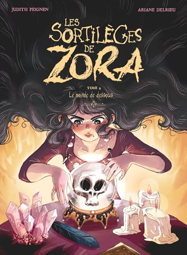 SORTILÈGES DE ZORA (LES) T.4